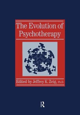 Evolution of Psychotherapy..........: The 1st Conference by Zeig, Jeffrey K.