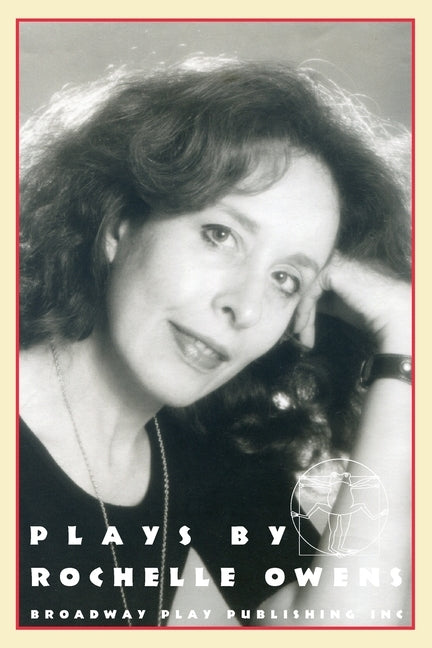 Plays By Rochelle Owens by Owens, Rochelle