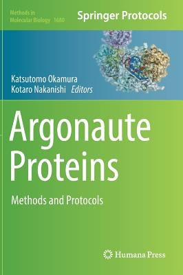 Argonaute Proteins: Methods and Protocols by Okamura, Katsutomo