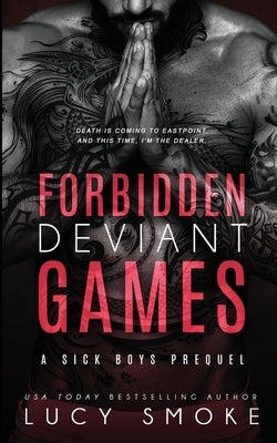 Forbidden Deviant Games by Smoke, Lucy