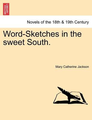 Word-Sketches in the Sweet South. by Jackson, Mary Catherine