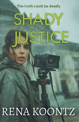 Shady Justice by Koontz, Rena