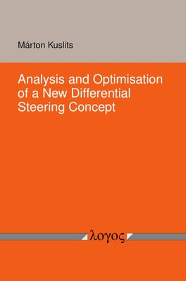 Analysis and Optimisation of a New Differential Steering Concept by Kuslits, Marton