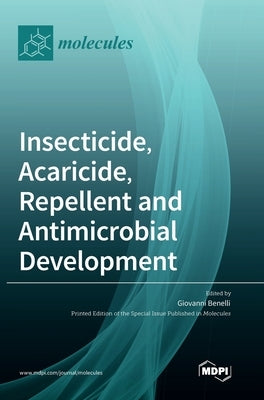 Insecticide, Acaricide, Repellent and Antimicrobial Development by Benelli, Giovanni