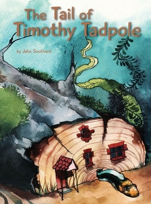 The Tail of Timothy Tadpole by Southard, Jake