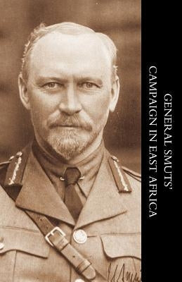 General Smutso Campaign in East Africa by Crowe, J. H. V.