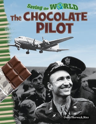 Saving the World: The Chocolate Pilot by Herweck Rice, Dona