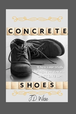 Concrete Shoes by Wise, Jd