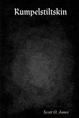 Rumpelstiltskin by Jones, Scott O.