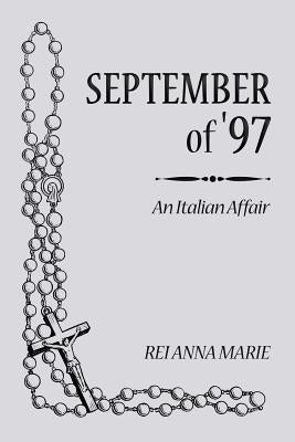 September of '97: An Italian Affair by Rei Anna Marie
