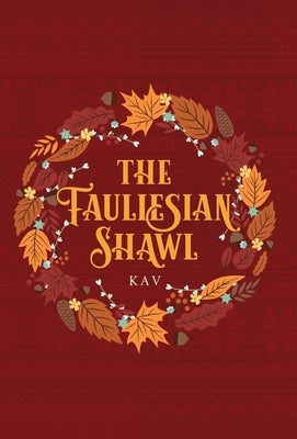 The Fauliesian Shawl by Kav