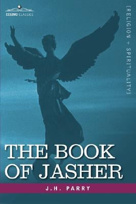 The Book of Jasher by Parry, J. H.