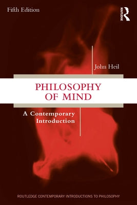 Philosophy of Mind: A Contemporary Introduction by Heil, John