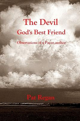 The Devil Gods Best Friend by Regan, Pat