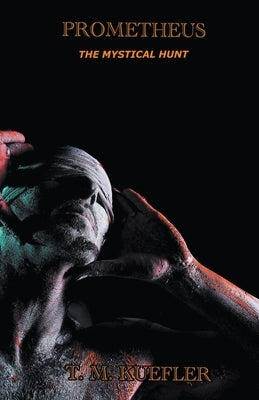 Prometheus by Kuefler, T. M.