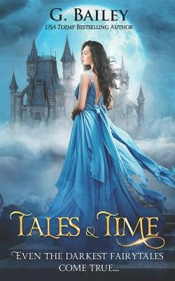 Tales & Time by Bailey, G.