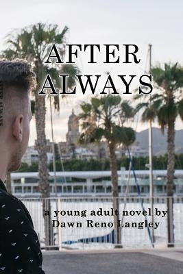 After Always by Langley, Dawn Reno
