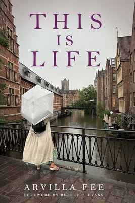 This Is Life by Fee, Arvilla