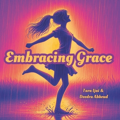 Embracing Grace by Abboud, Deeda