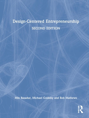 Design-Centered Entrepreneurship by Basadur, Min