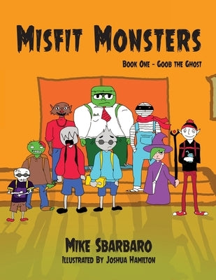 Misfit Monsters by Sbarbaro, Mike