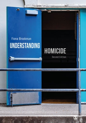 Understanding Homicide by Brookman, Fiona
