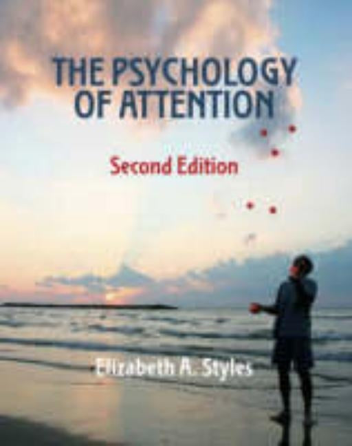 The Psychology of Attention by Styles, Elizabeth