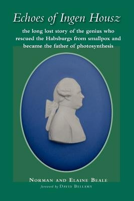 Echoes of Ingen Housz by Beale, Norman
