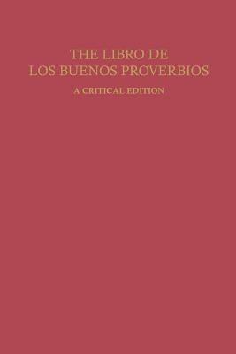 The Libro de Los Buenos Proverbios: A Critical Edition by Ishaq, Hunain Ibn