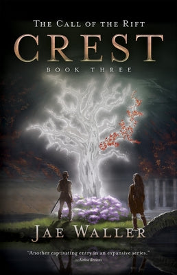 The Call of the Rift: Crest by Waller, Jae