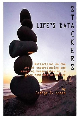 Life's Data Stackers by Jones, George