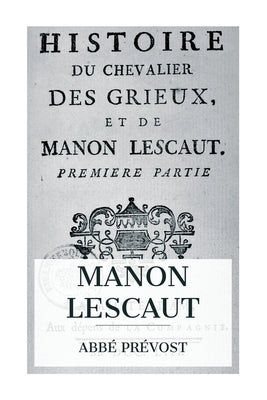 Manon Lescaut by Pr?vost, Abb?