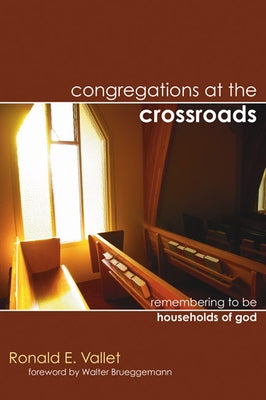 Congregations at the Crossroads by Vallet, Ronald E.