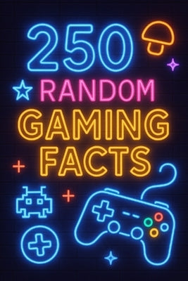 250 Random Gaming Facts by Watkins, Ac