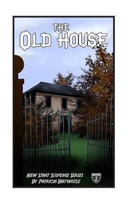 The Old House by Birtwistle, Patricia