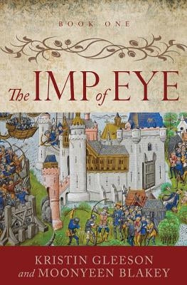 The Imp of Eye by Gleeson, Kristin