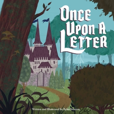 Once Upon A Letter by Stanton, Rylee