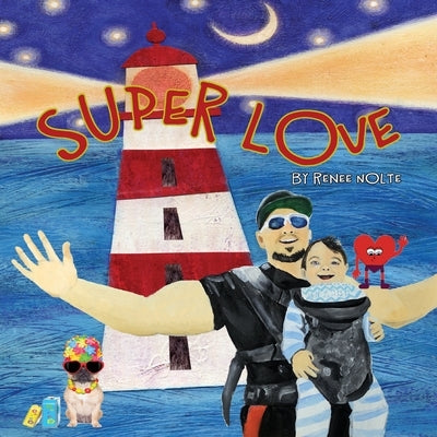 Super Love by Nolte, Renee