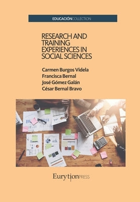 Research and Training Experiences in Social Sciences by Bernal, Francisca
