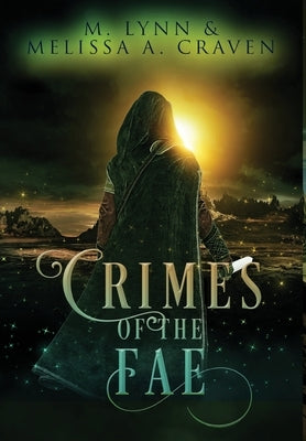 Crimes of the Fae by Lynn, M.