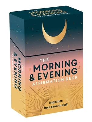 The Morning and Evening Affirmation Deck: Inspiration from Dawn to Dusk by Summersdale Publishers