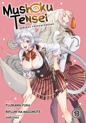 Mushoku Tensei: Jobless Reincarnation (Manga) Vol. 13 by Magonote, Rifujin Na