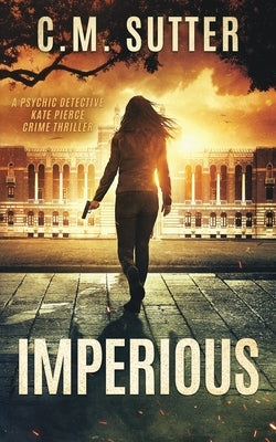 Imperious: A Paranormal Thriller by Sutter, C. M.