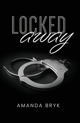 Locked Away by Bryk, Amanda