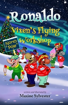 Ronaldo: Vixen's Flying Workshop: An Illustrated Early Readers Chapter Book for Kids 6-8 and Kids 8-10 by Sylvester, Maxine