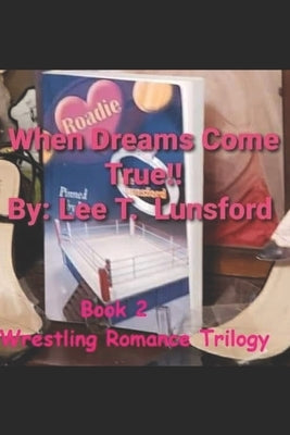 When Dreams Come True!! by Lunsford, Lee T.