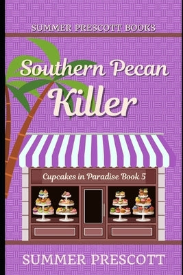 Southern Pecan Killer by Prescott, Summer