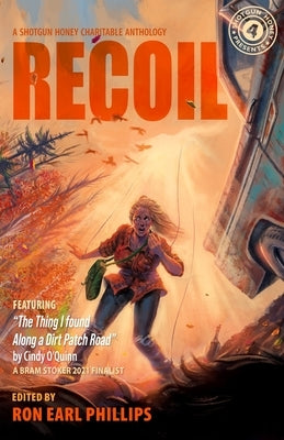 Shotgun Honey Presents: Recoil by Phillips, Ron Earl