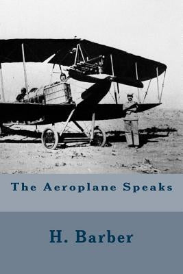 The Aeroplane Speaks by Barber, H.