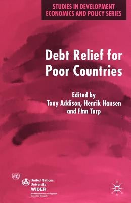 Debt Relief for Poor Countries by Addison, T.